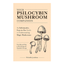 Your Psilocybin Mushroom Companion [Engelse versie].